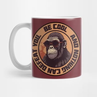 Be cool & nothing can defeat you. Mug